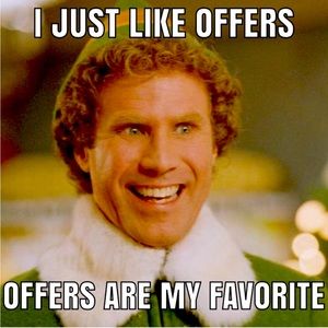 I like offers, they’re my favorite. Also smiling